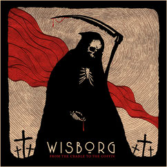 Wisborg: From The Cradle To The Coffin