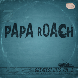 Papa Roach: Greatest Hits Vol. 2 - The Better Noise Years
